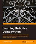 Learning Robotics Using Python