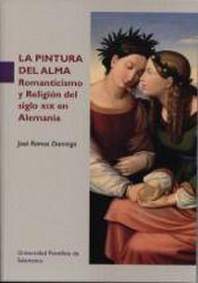 La pintura del alma : romanticismo y religión del siglo XIX en Alemania