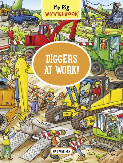 My Big Wimmelbook® - Diggers at Work!: A Look-and-Find Book (Kids Tell the Story) (My Big Wimmelbooks)