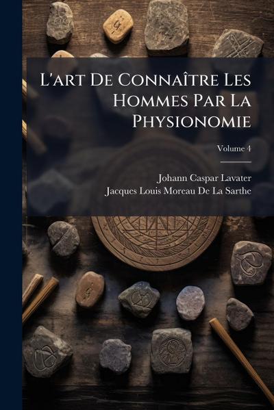 L’art De ConnaÃ(R)tre Les Hommes Par La Physionomie