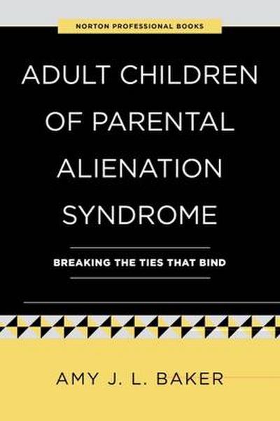 Adult Children of Parental Alienation Syndrome