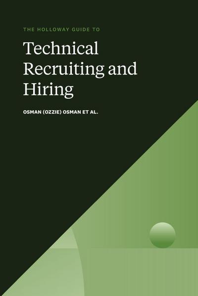 The Holloway Guide to Technical Recruiting and Hiring