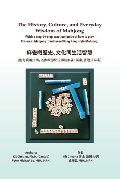 The History, Culture, and Everyday Wisdom of Mahjong