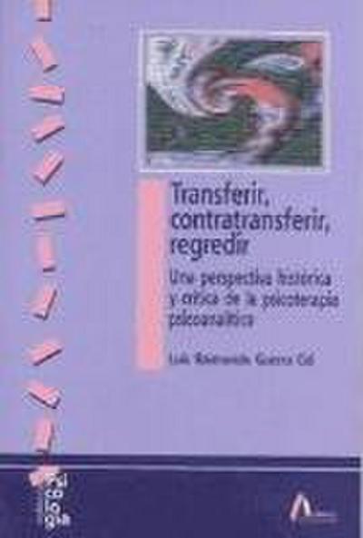 Guerra Cid, L: Transferir, contratransferir, regredir : una