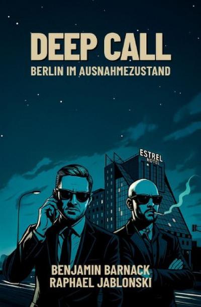 Deep Call -  Berlin im Ausnahmezustand