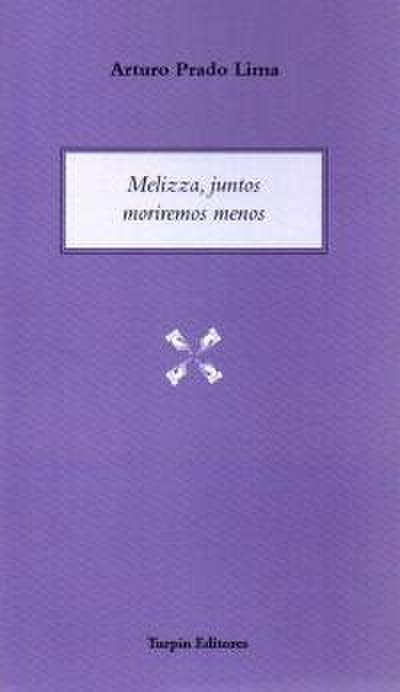 Melizza : juntos moriremos menos