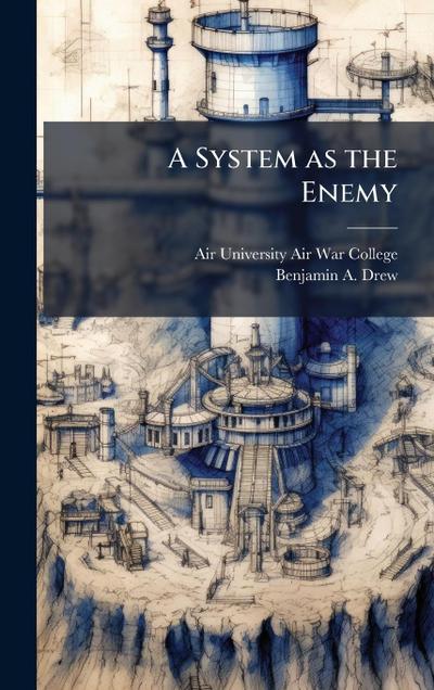 A System as the Enemy