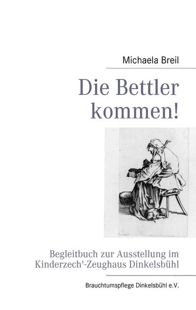 Die Bettler kommen!