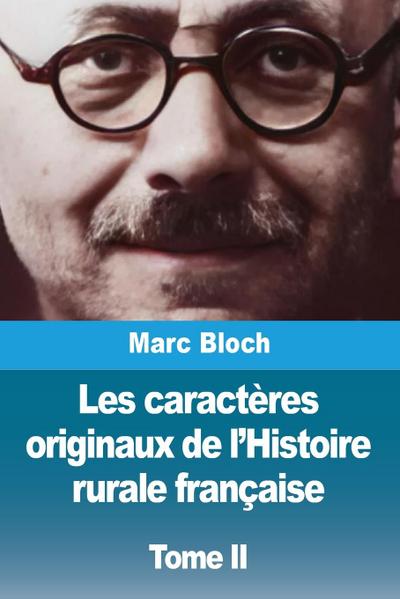 Les caractères originaux de l’Histoire rurale française