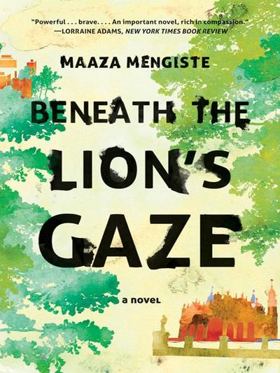 Beneath the Lion’s Gaze: A Novel