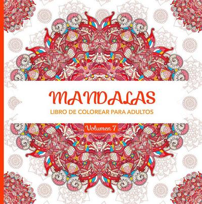 Mandalas 7 : libro de colorear para adultos