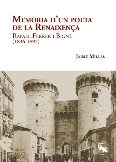 Rafael Ferrer i Bigné, 1836-1892 : memòria d’un poeta de la renaixença