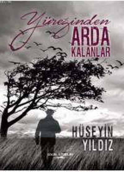 Yüreginden Arda Kalanlar