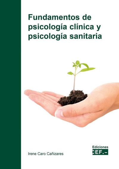Fundamentos de psicología clínica y psicología sanitaria