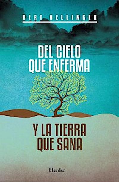 Del cielo que enferma y la tierra que sana