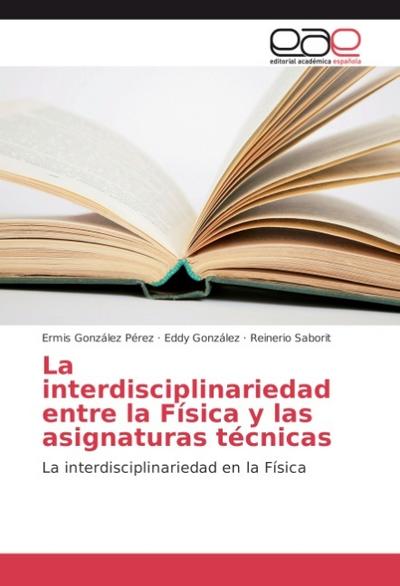 La interdisciplinariedad entre la Física y las asignaturas técnicas