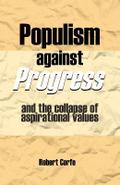 Populism Against Progress