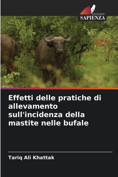 Effetti delle pratiche di allevamento sull’incidenza della mastite nelle bufale