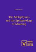 The Metaphysics and the Epistemology of Meaning