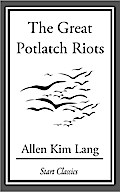 The Great Potlatch Riots