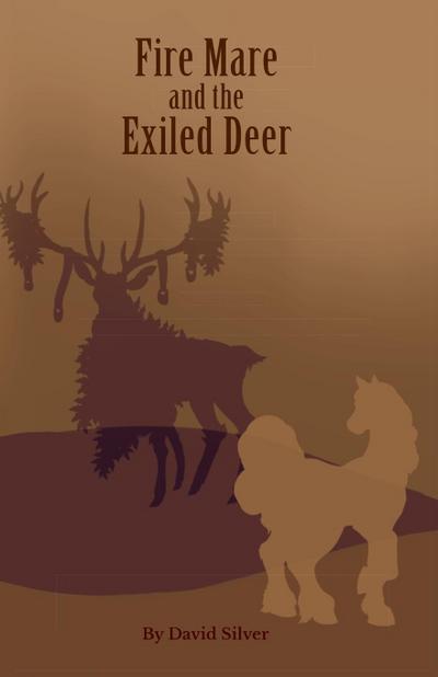 Fire Mare and the Exiled Deer