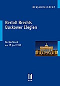 Bertolt Brechts Buckower Elegien