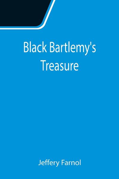 Black Bartlemy’s Treasure
