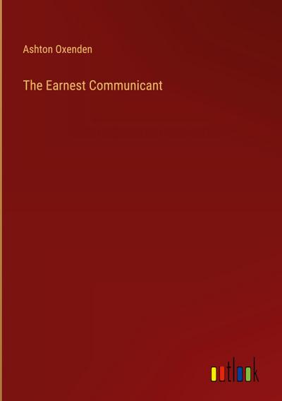 The Earnest Communicant
