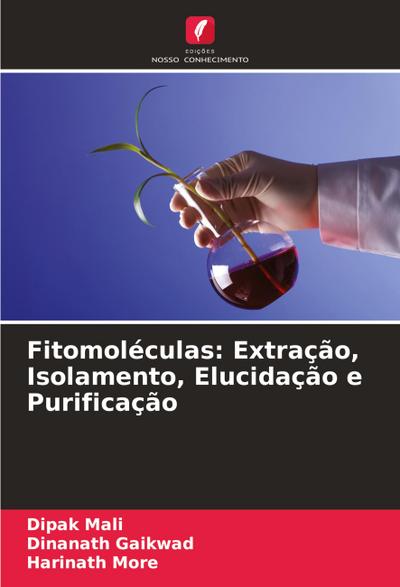 Fitomoléculas: Extração, Isolamento, Elucidação e Purificação