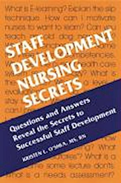 Staff Development Nursing Secrets