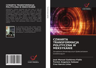 CZWARTA TRANSFORMACJA POLITYCZNA W MEKSYKANIE