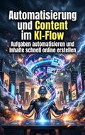 Automatisierung und Content im KI-Flow