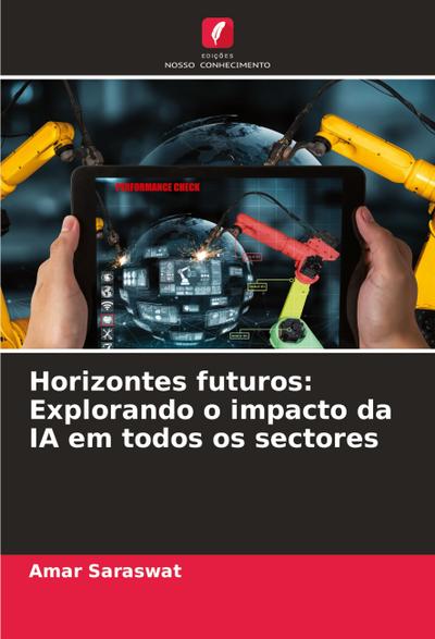 Horizontes futuros: Explorando o impacto da IA em todos os sectores