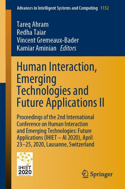 Human Interaction, Emerging Technologies and Future Applications II