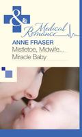 Mistletoe, Midwife...Miracle Baby