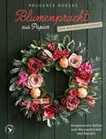 Blumenpracht aus Papier - Der Weihnachtskranz
