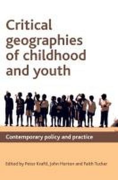 Critical geographies of childhood and youth