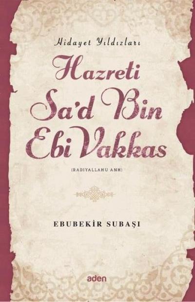 Hazreti Sad Bin Ebi Vakkas - Hidayet Yildizlari