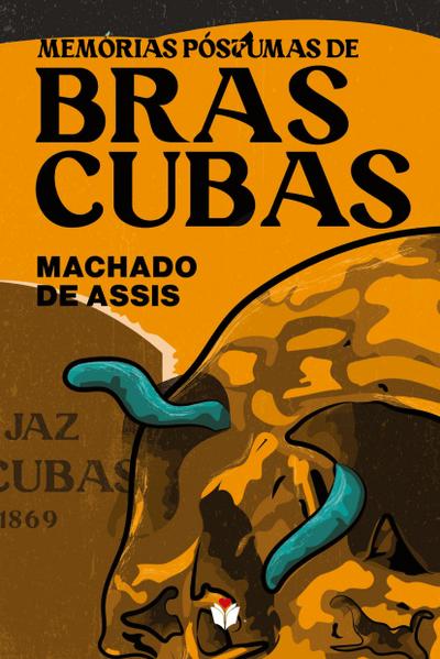 MEMORIAS POSTUMAS DE BRAS CUBAS
