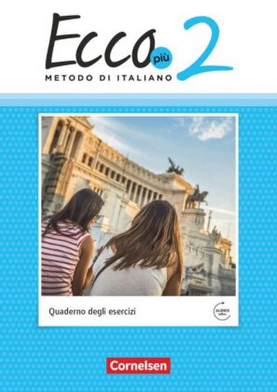 Ecco - Italienisch für Gymnasien - Italienisch als 3. Fremdsprache - Ecco Più - Ausgabe 2020 - Band 2. Bd.2