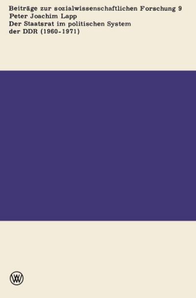 Der Staatsrat im politischen System der DDR (1960 - 1971)