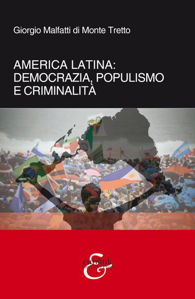 America Latina. Democrazia, populismo e criminalità