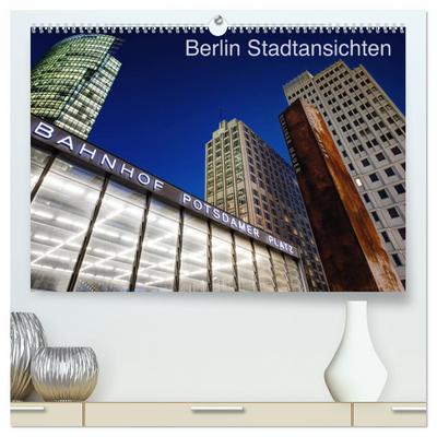 Berliner Stadtansichten (hochwertiger Premium Wandkalender 2024 DIN A2 quer), Kunstdruck in Hochglanz