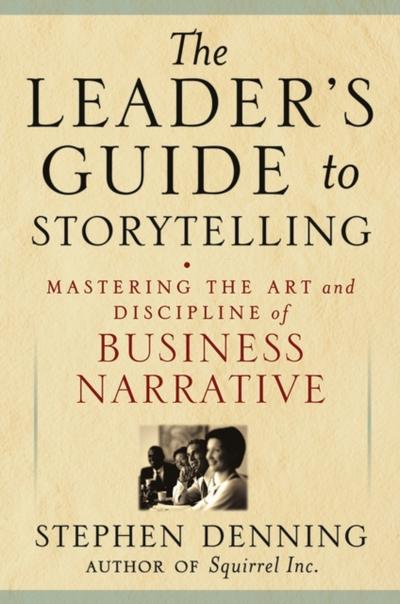 The Leader’s Guide to Storytelling