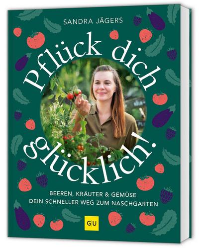 Pflück dich glücklich!