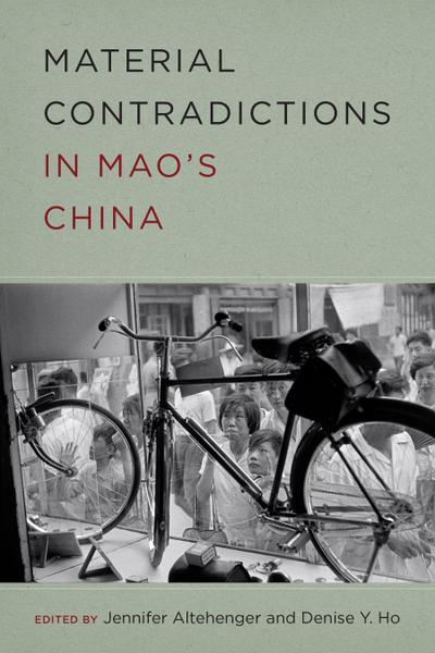 Material Contradictions in Mao’s China
