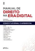 Manual de direito na era digital - Constitucional e ambiental