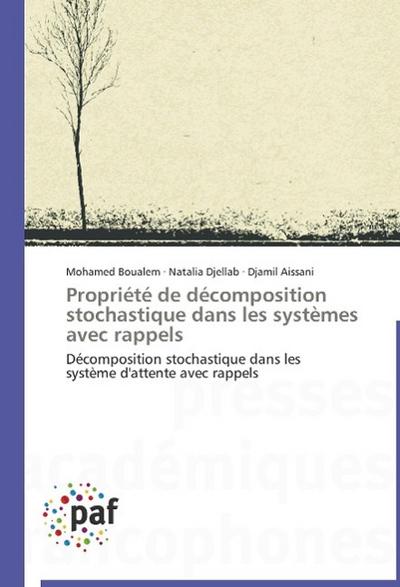 Propriété de décomposition stochastique dans les systèmes avec rappels