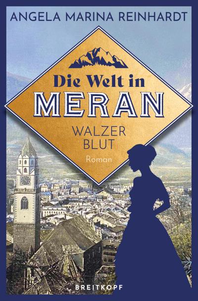 Die Welt in Meran - Walzerblut