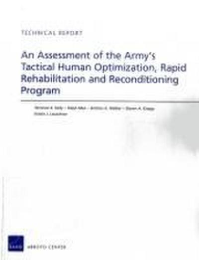 An Assessment of the Army’s Tactical Human Optimization, Rapid Rehabilitation and Reconditioning Program